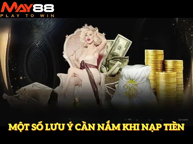 Một số lưu ý cần nắm để quá trình nạp tiền được diễn ra suôn sẻ