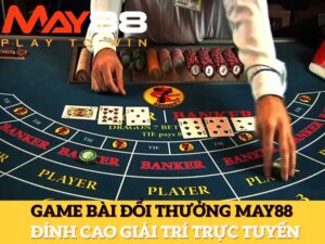 Game Bài Đổi Thưởng May88