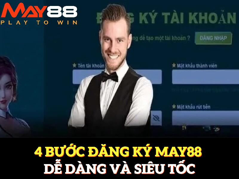 Gia nhập gia đình May88 dễ dàng với các bước đơn giản